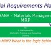 SAP MM – Material Requirements Planning MRP and Logic (S/4HANA Materials Management) 02-29