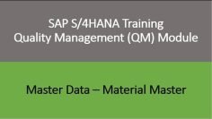 Video 05 – SAP S/4HANA Quality Management (QM) module training – Master Data : Material Master