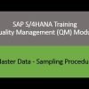Video 07 – SAP S/4HANA Quality Management (QM) module training – Master Data : Sampling Procedure