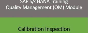 Video 17 – SAP S/4HANA Quality Management (QM) module training – Calibration Inspection