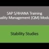 Video 23 – SAP S/4HANA Quality Management (QM) module training – Stability Studies