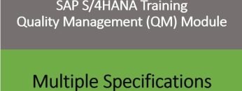 Video 31 – SAP S/4HANA Quality Management (QM) module training : Multiple Specifications.