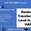 22 ABAP Routines at Transformation level in BW on HANA