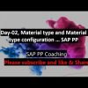 Day-2, Material type and Material type configuration