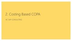 COPA-For-All: 2 – Costing Based COPA – A Deeper View